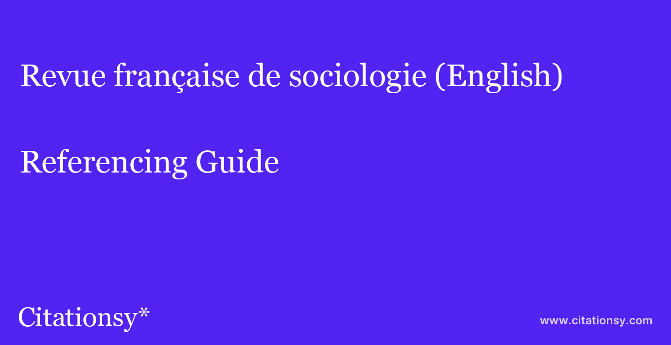 cite Revue française de sociologie (English)  — Referencing Guide